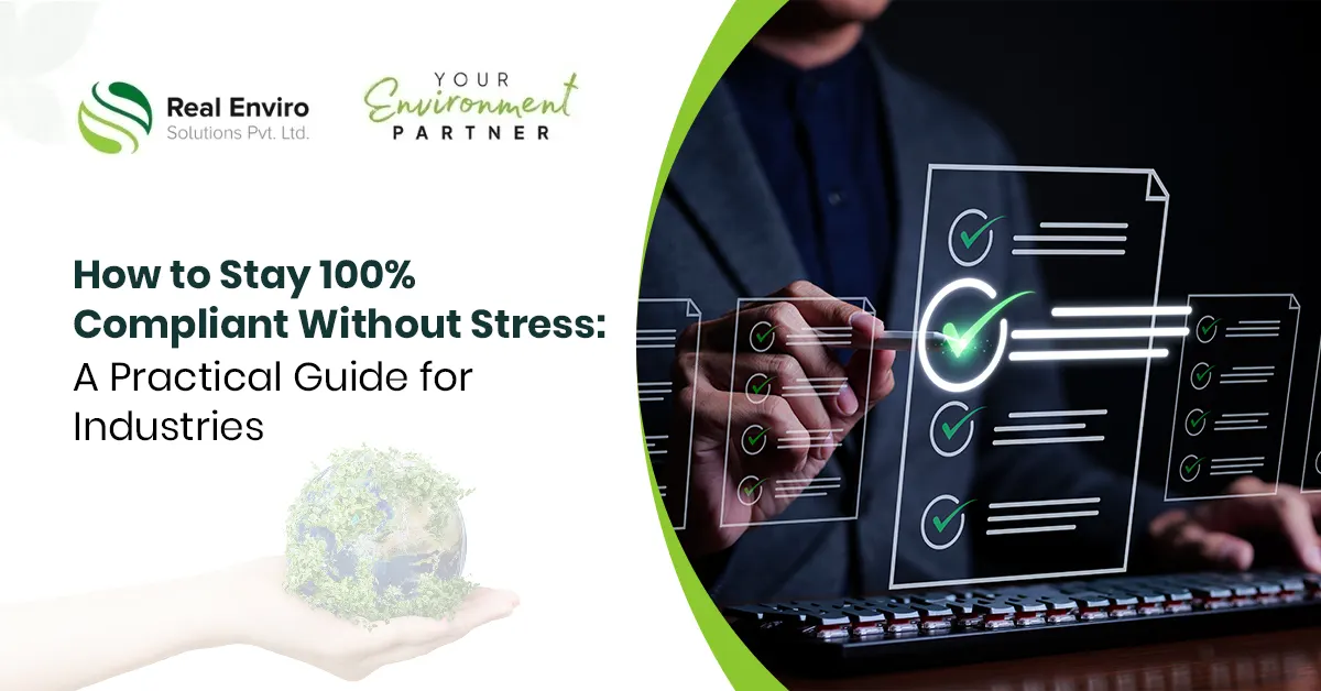 How to Stay 100% Compliant Without Stress: A Practical Guide for Industries